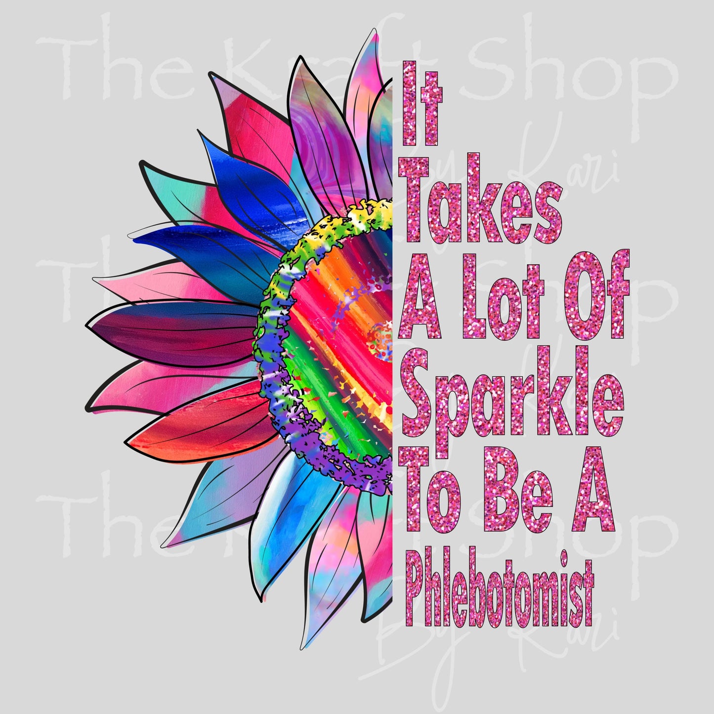 UV DTF It Takes A Lot Of Sparkle To Be A Phlebotomist decal, tumbler decal, permanent sticker. #4622