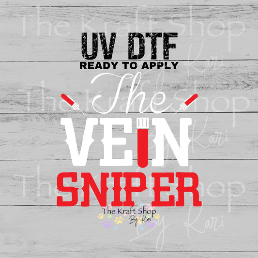 UV DTF The Vein Sniper Phlebotomist humor decal, tumbler decal, permanent sticker. #4624