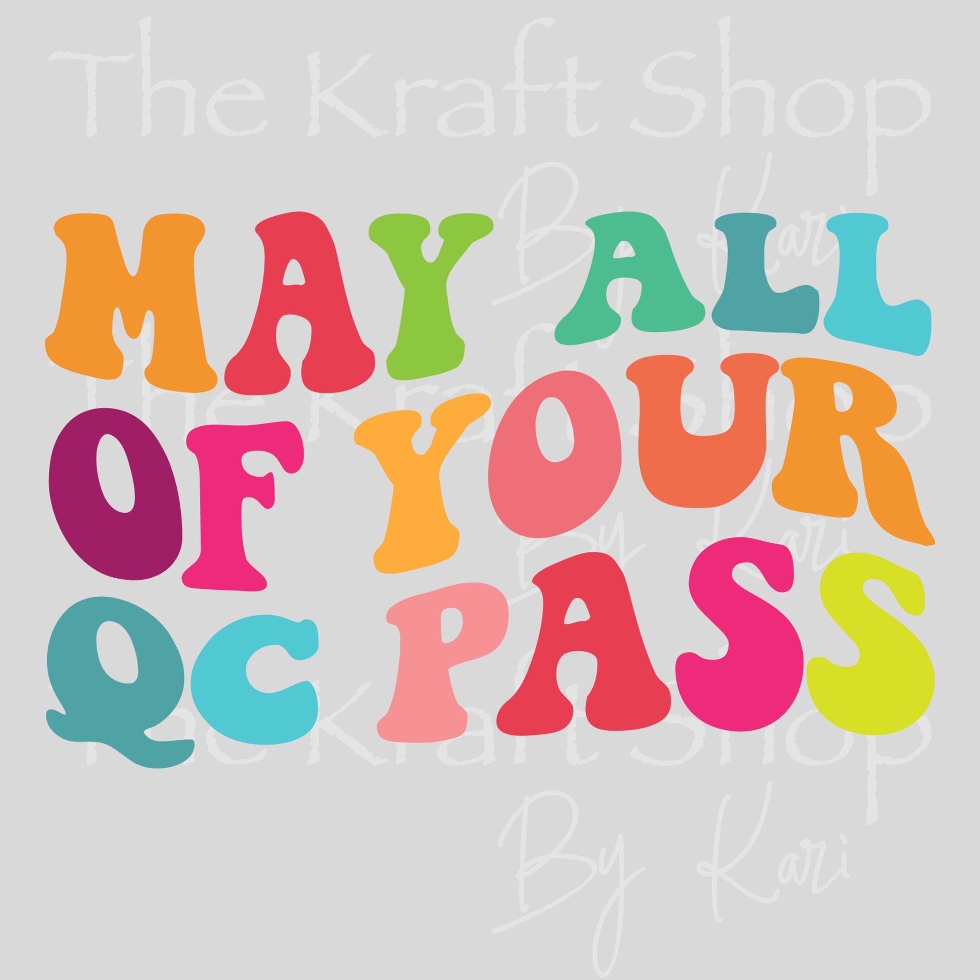 UV DTF May All Of Your QC Pass phlebotomist humor decal, tumbler decal, permanent sticker. #4625