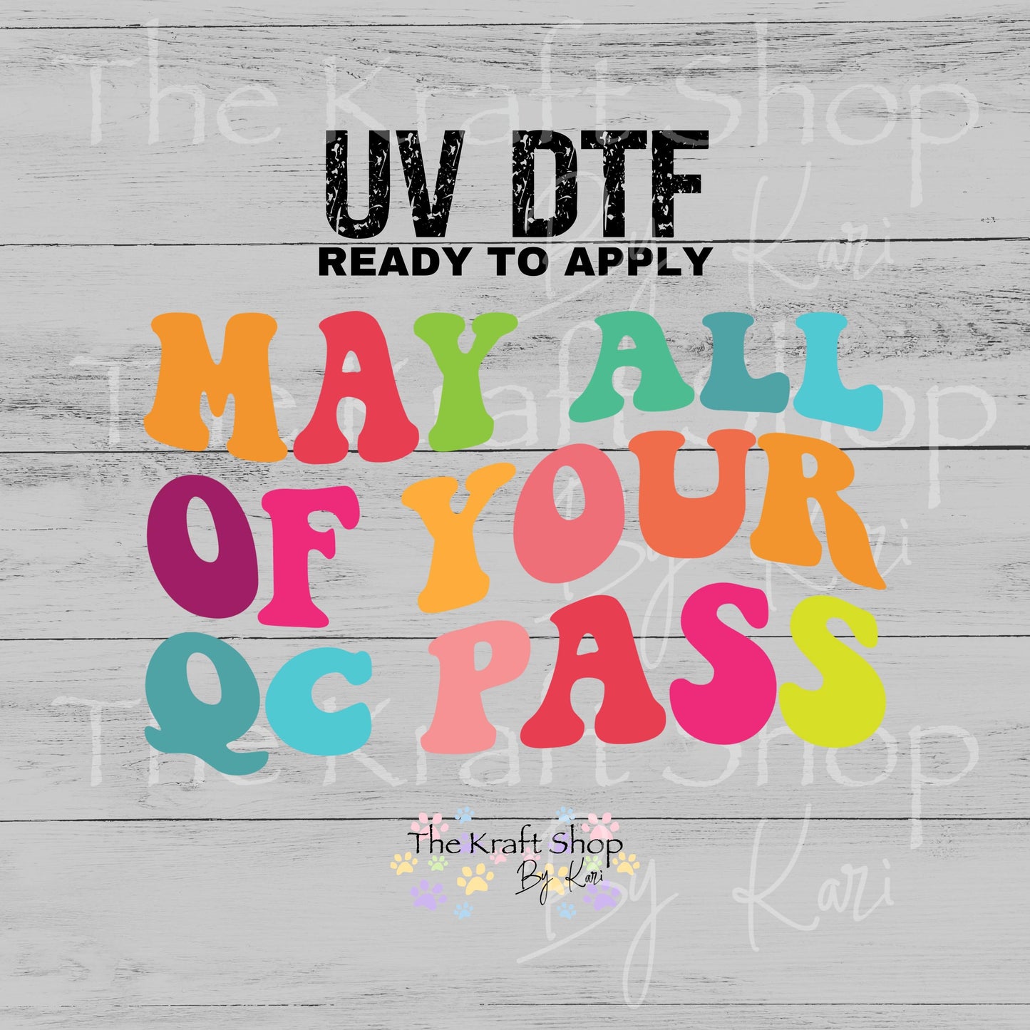 UV DTF May All Of Your QC Pass phlebotomist humor decal, tumbler decal, permanent sticker. #4625
