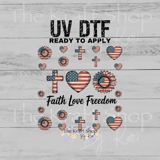 UV DTF Faith Love Freedom Patriotic 4th of July Element sheet 6x6 decal, tumbler decal, permanent sticker. #10167