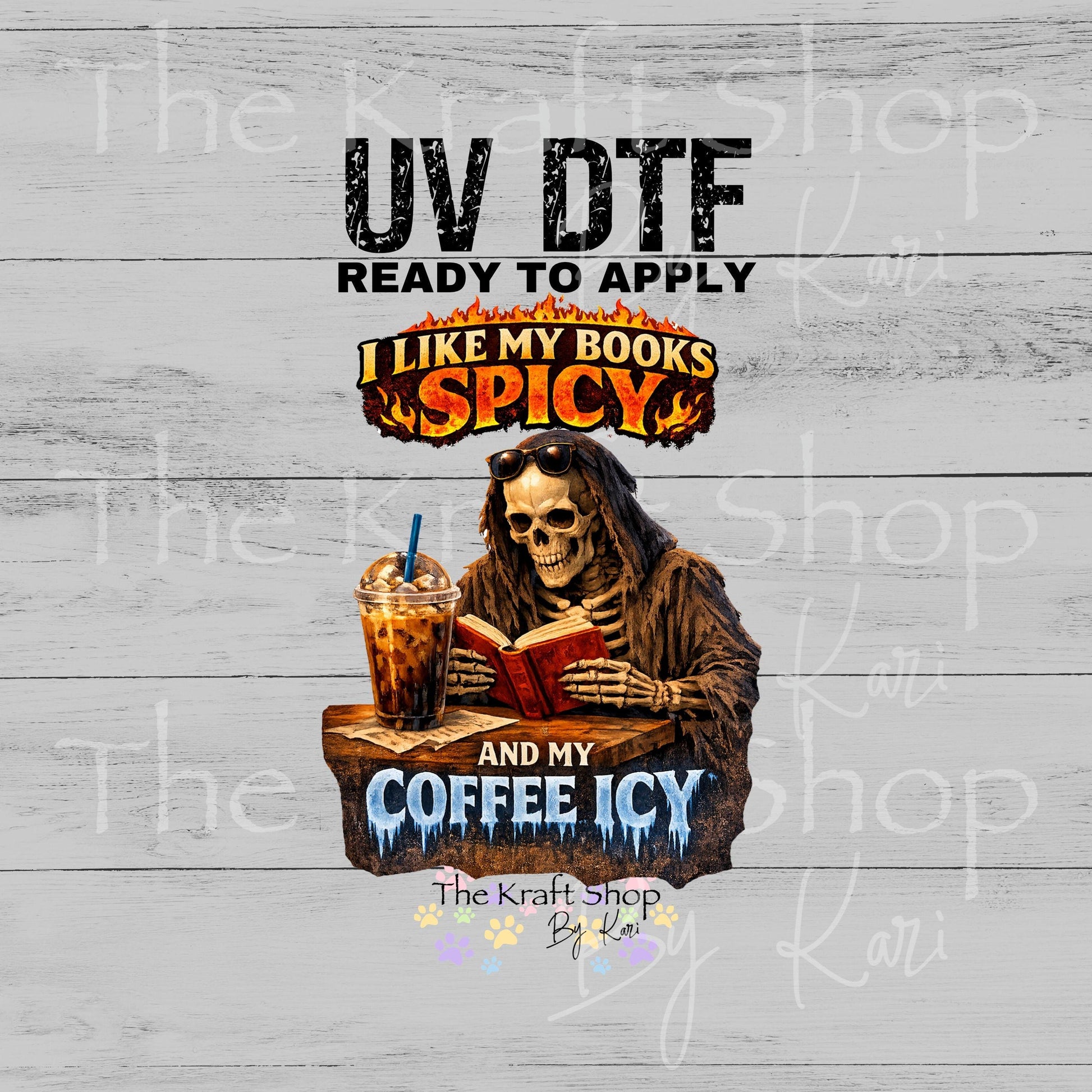 UV DTF I like my books spicy and my coffee icy skeleton sarcastic funny decal #4649