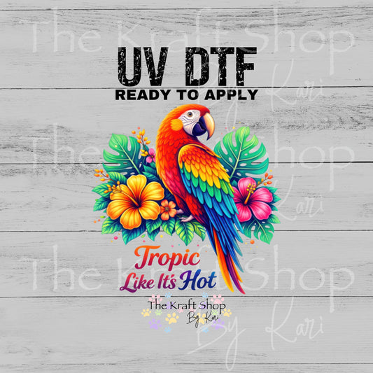 UV DTF Tropic like its hot parrot monstera leaves decal, tumbler decal, permanent sticker. #4660