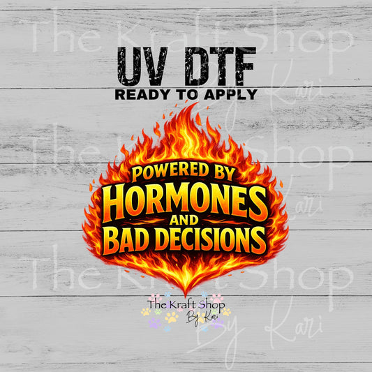 UV DTF Powered by hormones and bad decisions menopause humor decal, tumbler decal, permanent sticker. #4667
