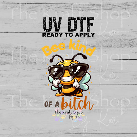 UV DTF Bee kind of a bitch bee sarcastic humor decal, tumbler decal, permanent sticker. #4669