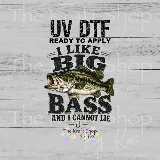 UV DTF I like big Bass and I cannot lie sarcastic humor decal, tumbler decal, permanent sticker. #4686