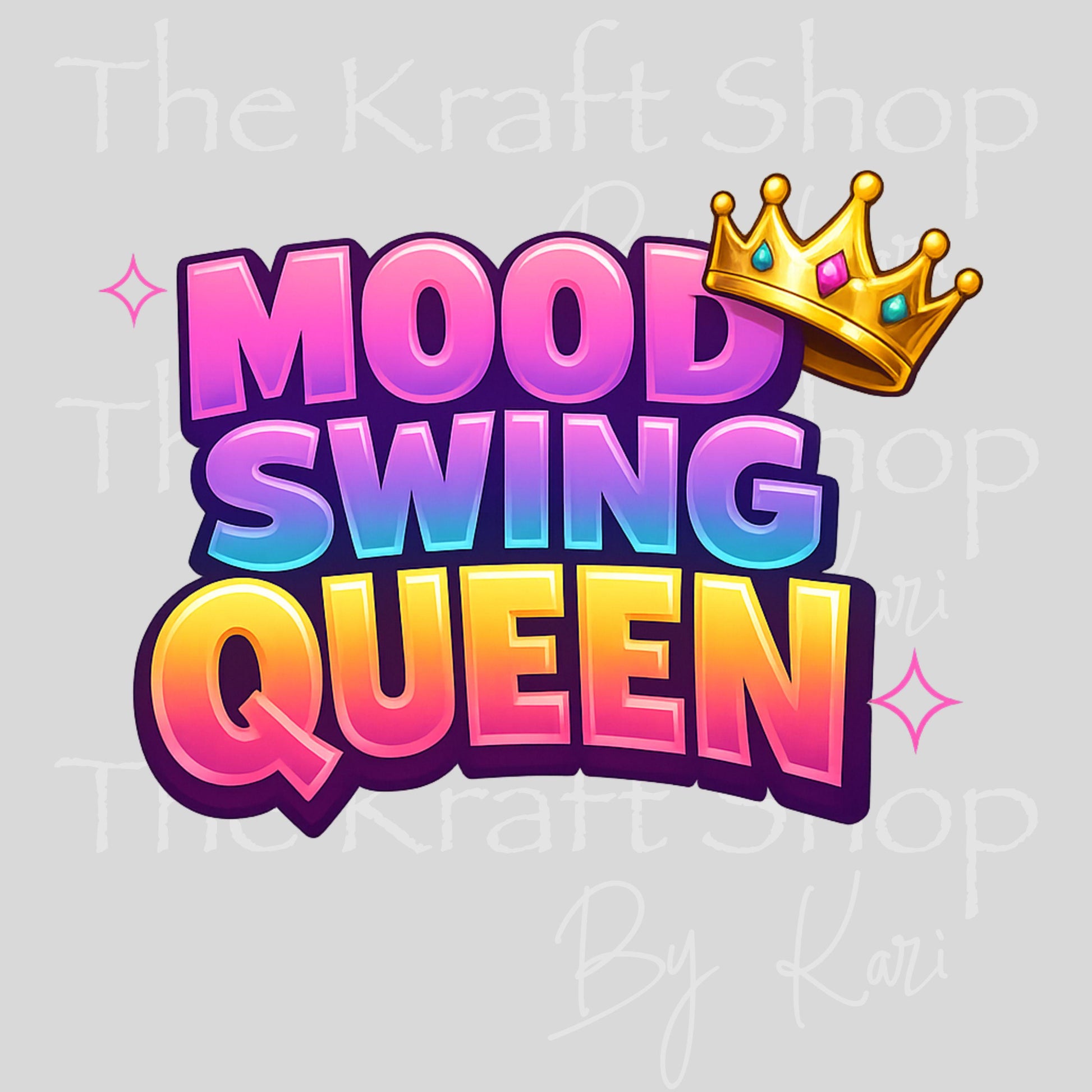 UV DTF Mood Swing Queen with crown and ombre letters decal, tumbler decal, permanent sticker. #4697