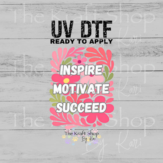 UV DTF Inspire Motivate Succeed motivational inspirational decal, tumbler decal, permanent sticker. #4665