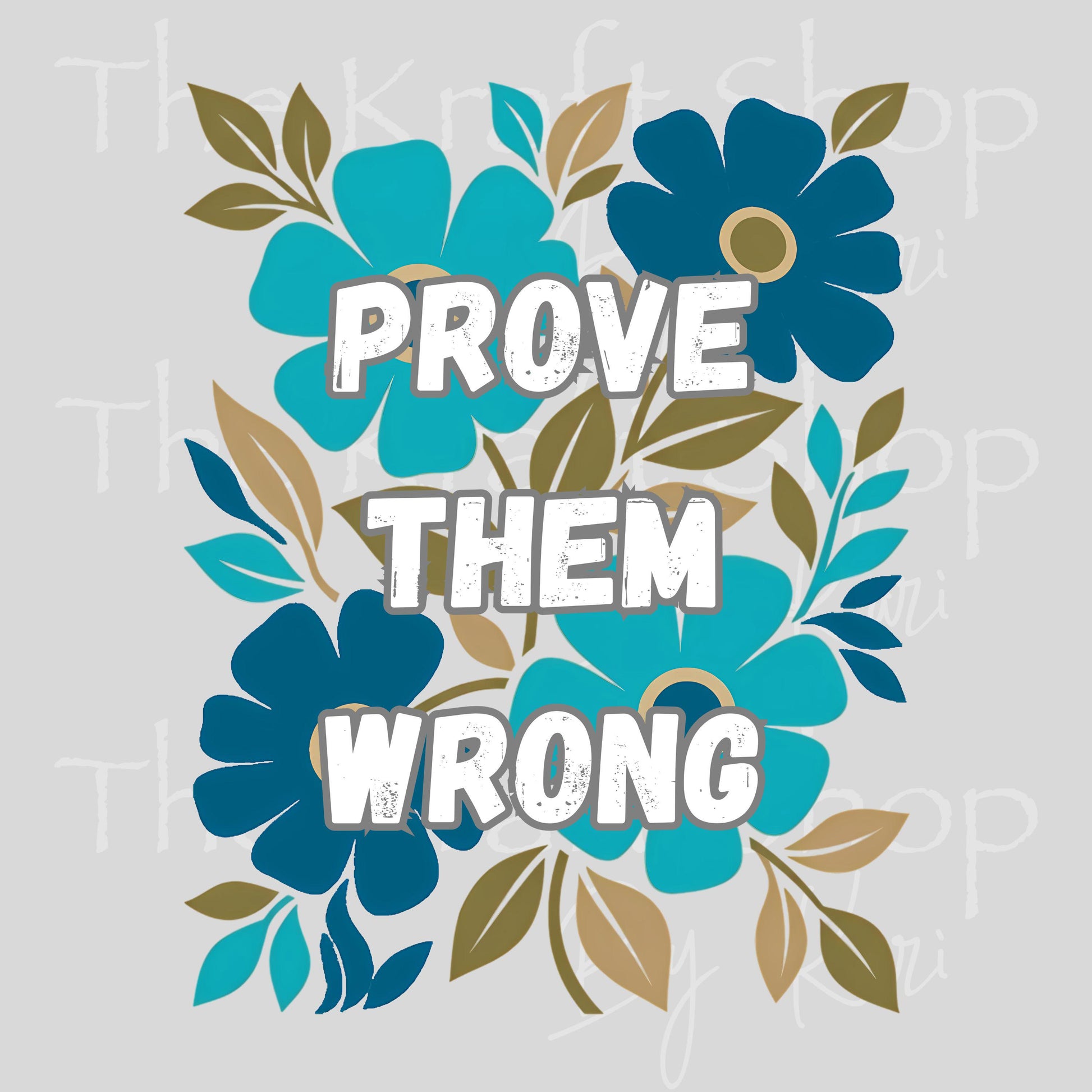 UV DTF Prove them wrong motivational inspirational decal, tumbler decal, permanent sticker. #4666