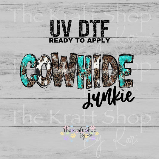 UV DTF Cowhide junkie teal western decal, tumbler decal, permanent sticker. #4711