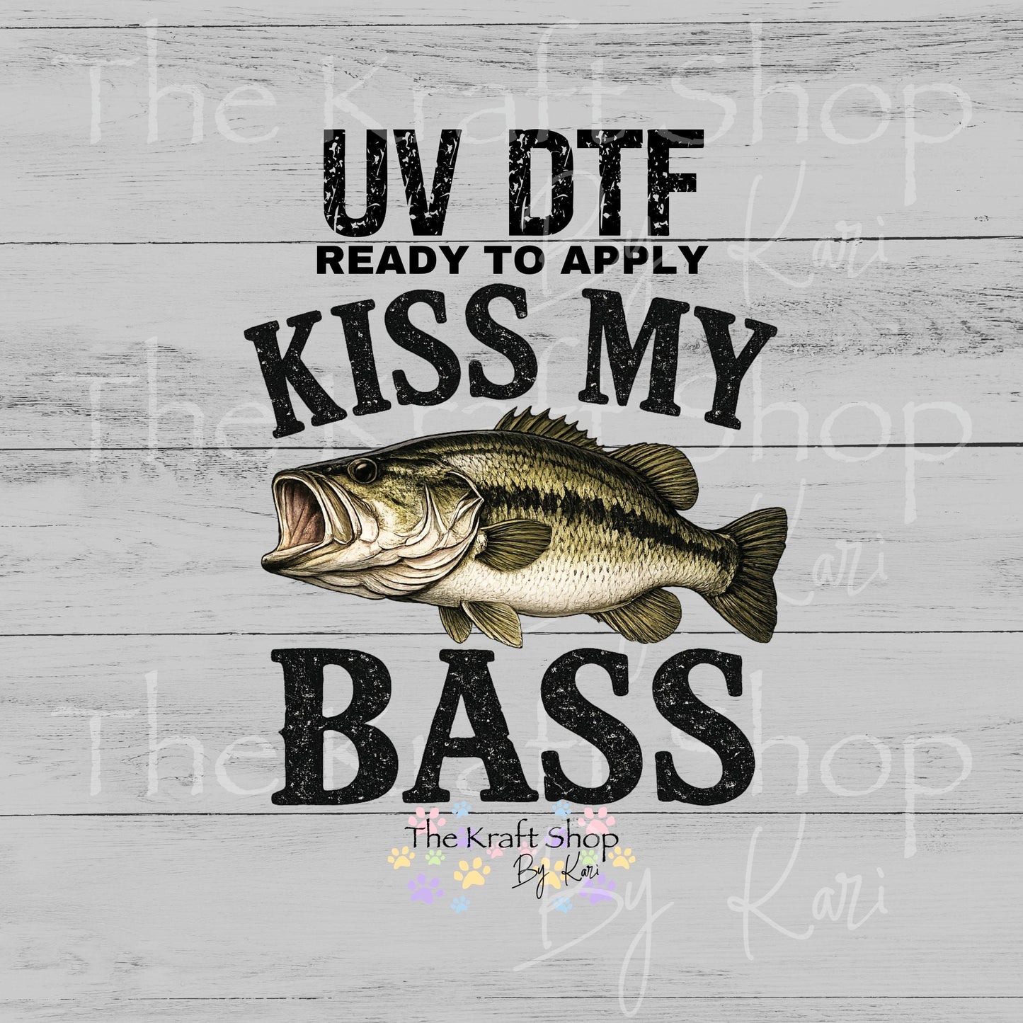 UV DTF Kiss my Bass sarcastic humor decal, tumbler decal, permanent sticker. #4687