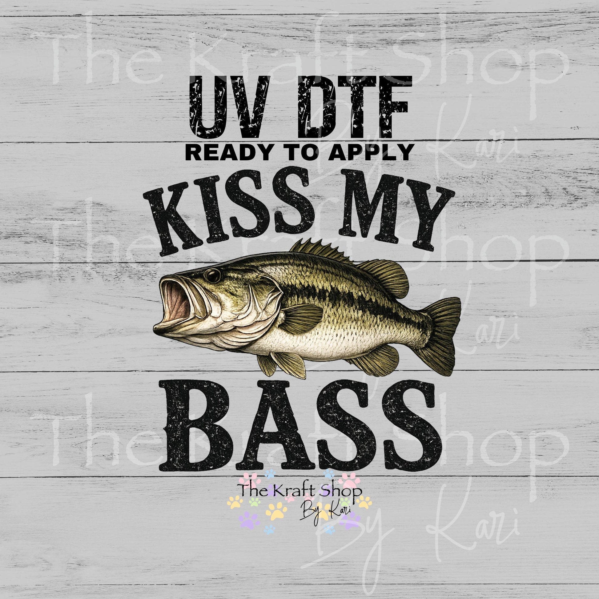 UV DTF Kiss my Bass sarcastic humor decal, tumbler decal, permanent sticker. #4687
