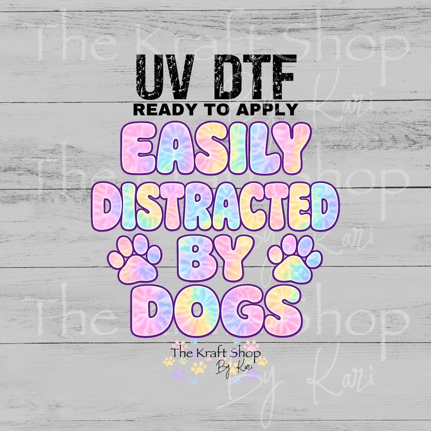 UV DTF Easily distracted by dogs humor decal, tumbler decal, permanent sticker. #4689