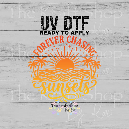 UV DTF Forever chasing sunsets orange ombré Beach humor decal, tumbler decal, permanent sticker. #4694