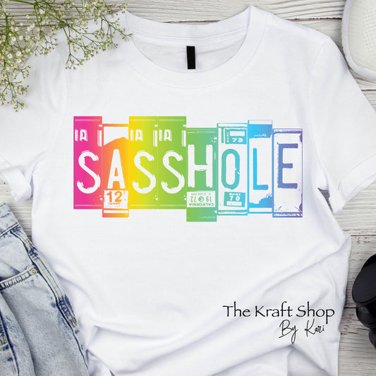 DTF ready to press transfer Sasshole Neon Sarcastic Humor shirt transfer #11638