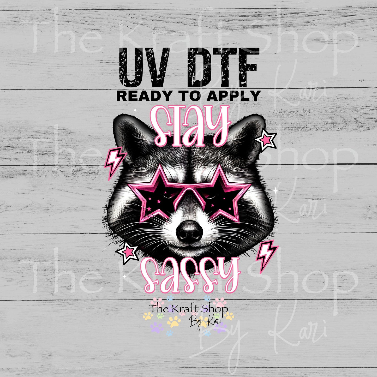 UV DTF Stay Sassy raccoon with pink star sunglasses sticker decal #4721