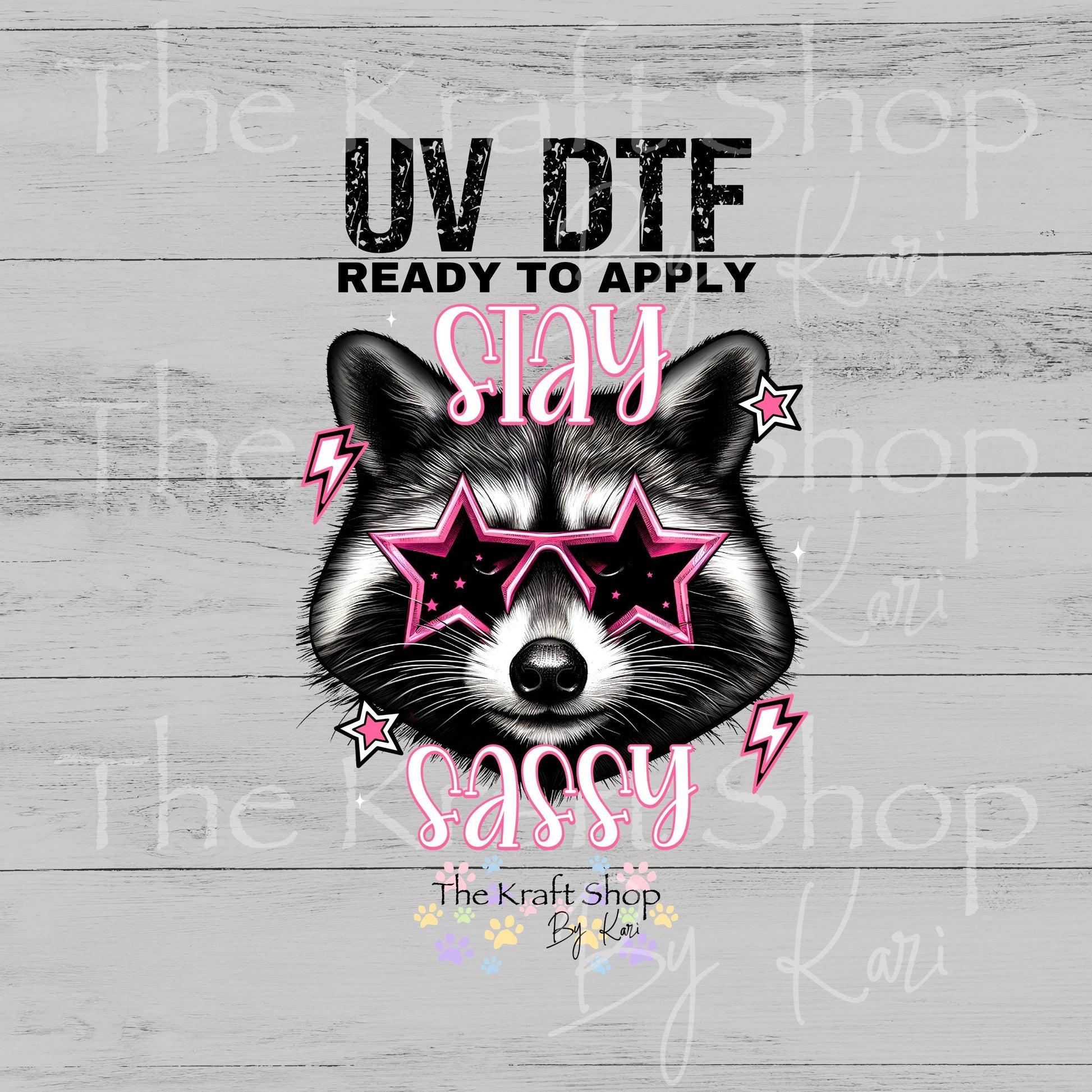 UV DTF Stay Sassy raccoon with pink star sunglasses sticker decal #4721