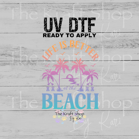 UV DTF Life is better at the beach ombre with palm trees sticker decal #4722