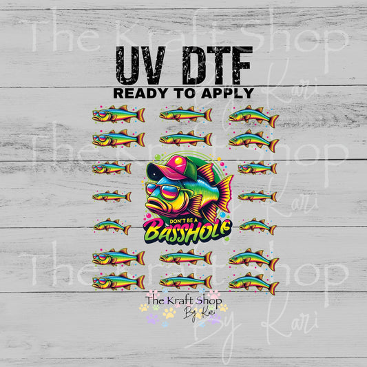 UV DTF Don't be a Basshole neon bass with sunglasses Element sheet 8x8 decal, tumbler decal, permanent sticker. #1143