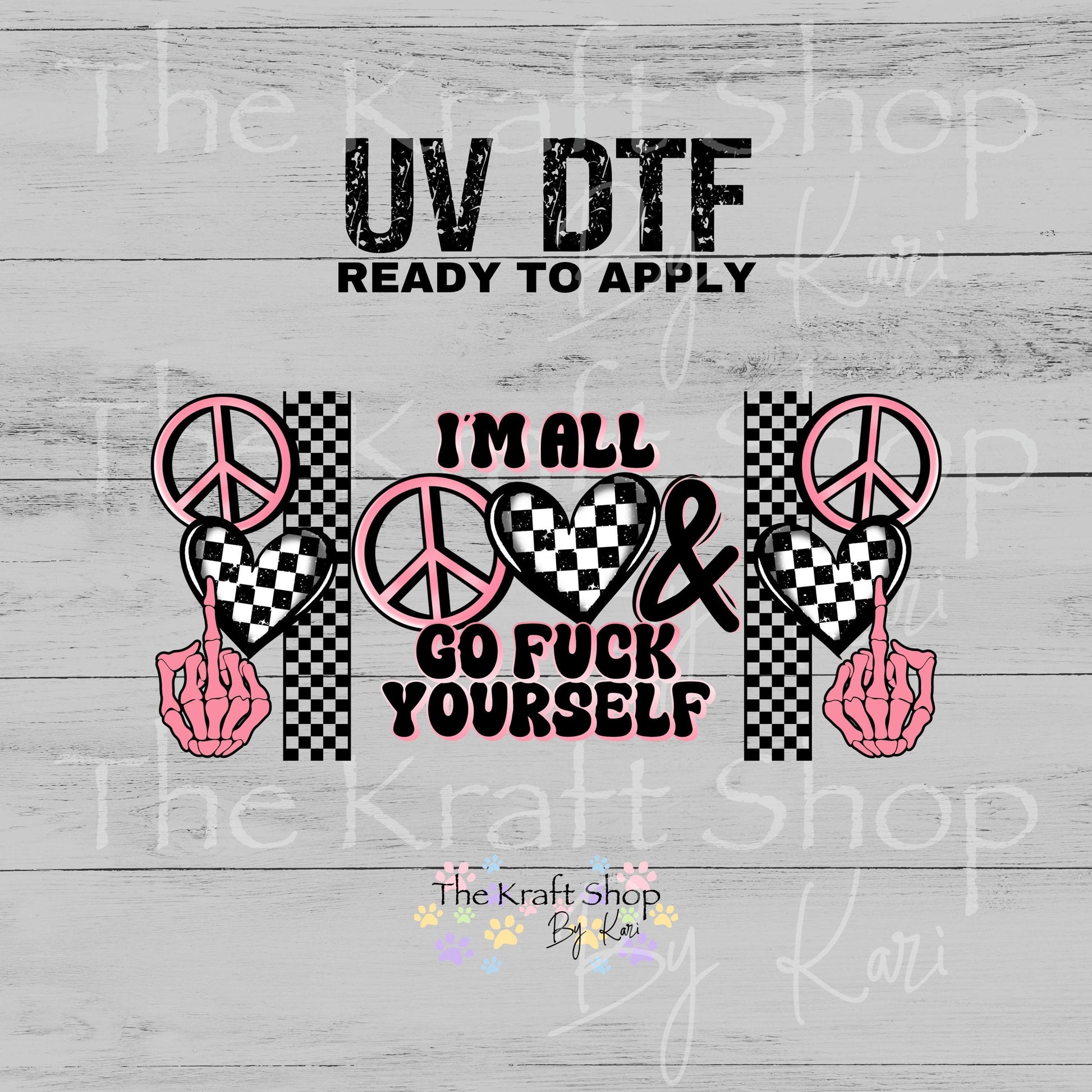 UV DTF I'm all peace love and go fuck yourself retro with checkered hearts and skull hand wrap decals #5520