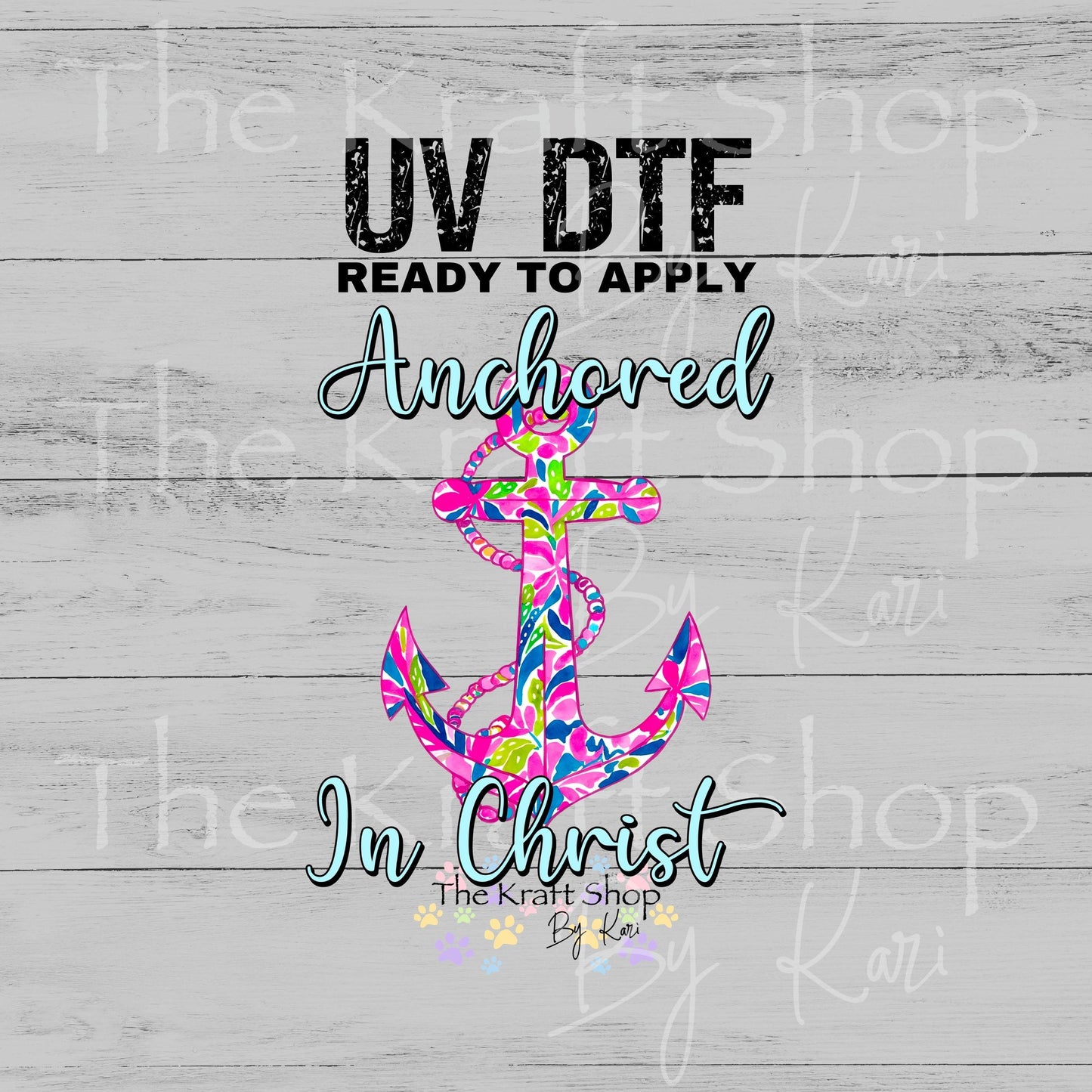UV DTF Anchored In Christ sticker decal #4718