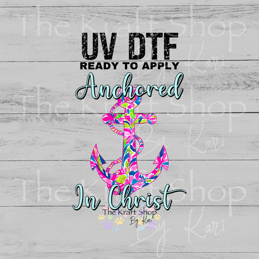 UV DTF Anchored In Christ sticker decal #4718