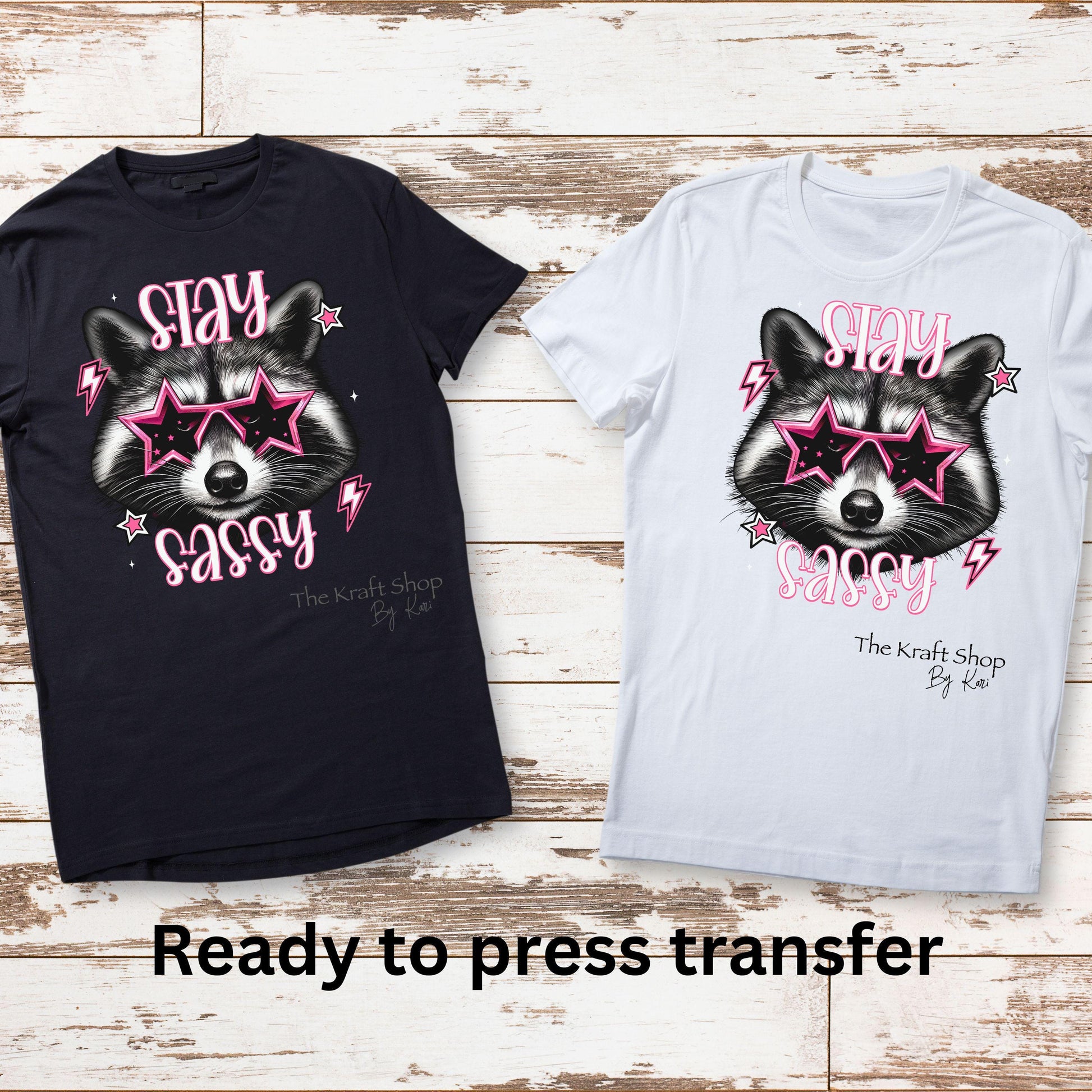 DTF ready to press transfer Stay Sassy raccoon with star sunglasses Sarcastic Humor shirt transfer #11641