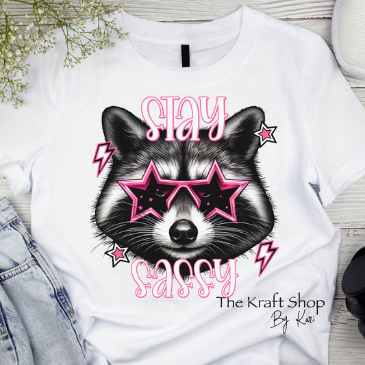 DTF ready to press transfer Stay Sassy raccoon with star sunglasses Sarcastic Humor shirt transfer #11641