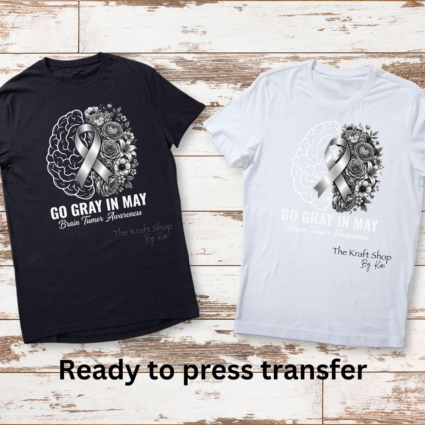 DTF ready to press transfer. Go Gray In May Brain Surgery Awareness shirt transfer, Direct to film heat press transfer. #11642