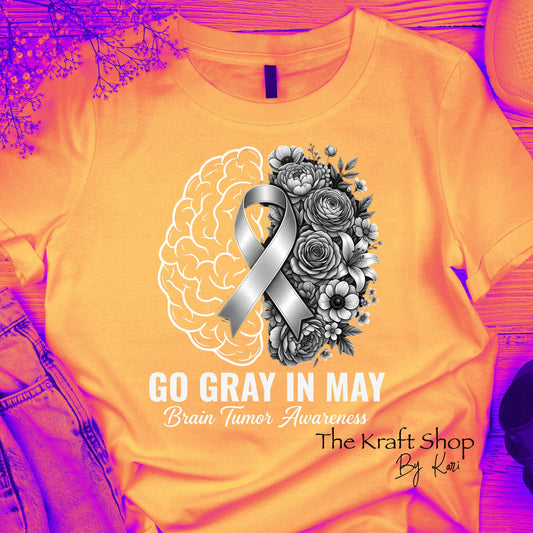 DTF ready to press transfer. Go Gray In May Brain Surgery Awareness shirt transfer, Direct to film heat press transfer. #11642