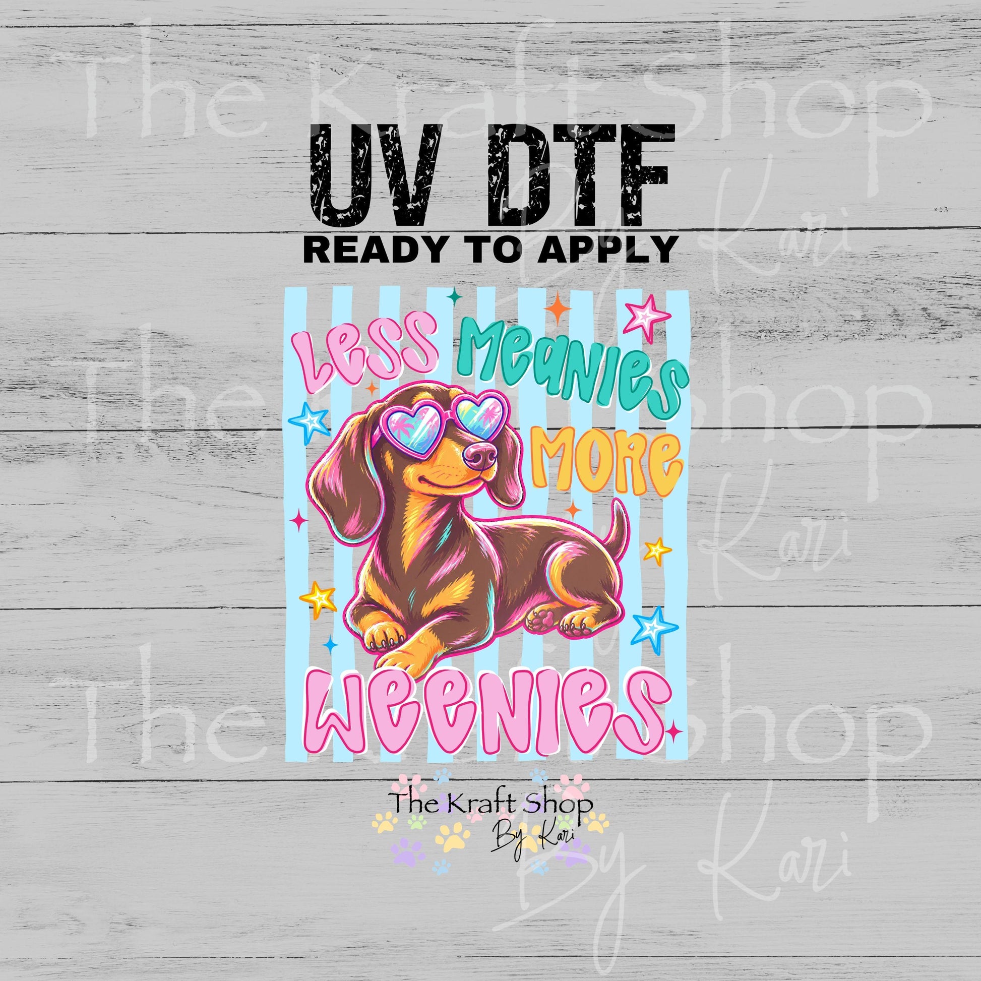 UV DTF Sticker print Less Meanies more Weenies decal, tumbler decal, permanent sticker. #4731