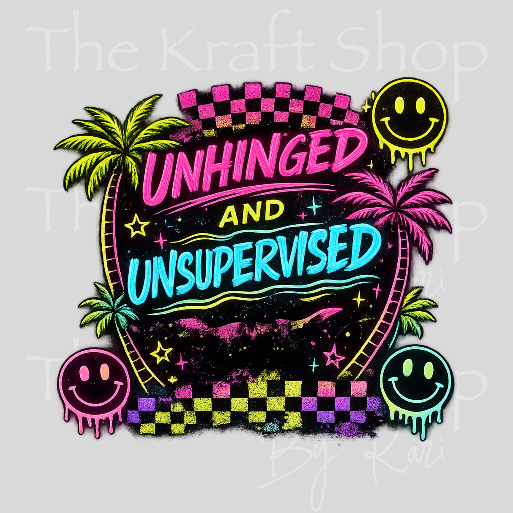 UV DTF Sticker print Unhinged and Unsupervised neon smiley face palm tree checkered sarcastic humor decal #4733