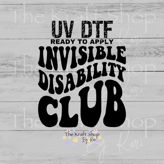 UV DTF Invisible Disability Club decal #4760