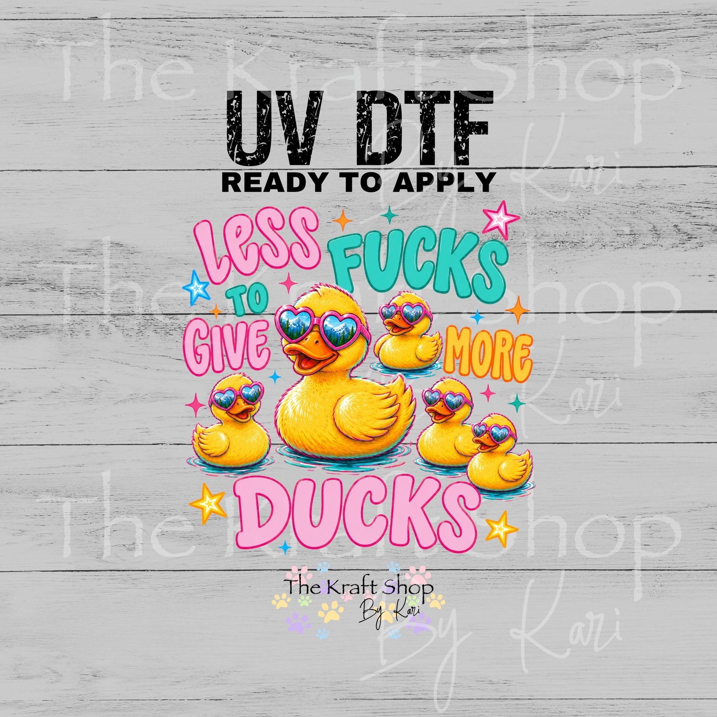 UV DTF No Fucks To Give More Ducks decal #4741