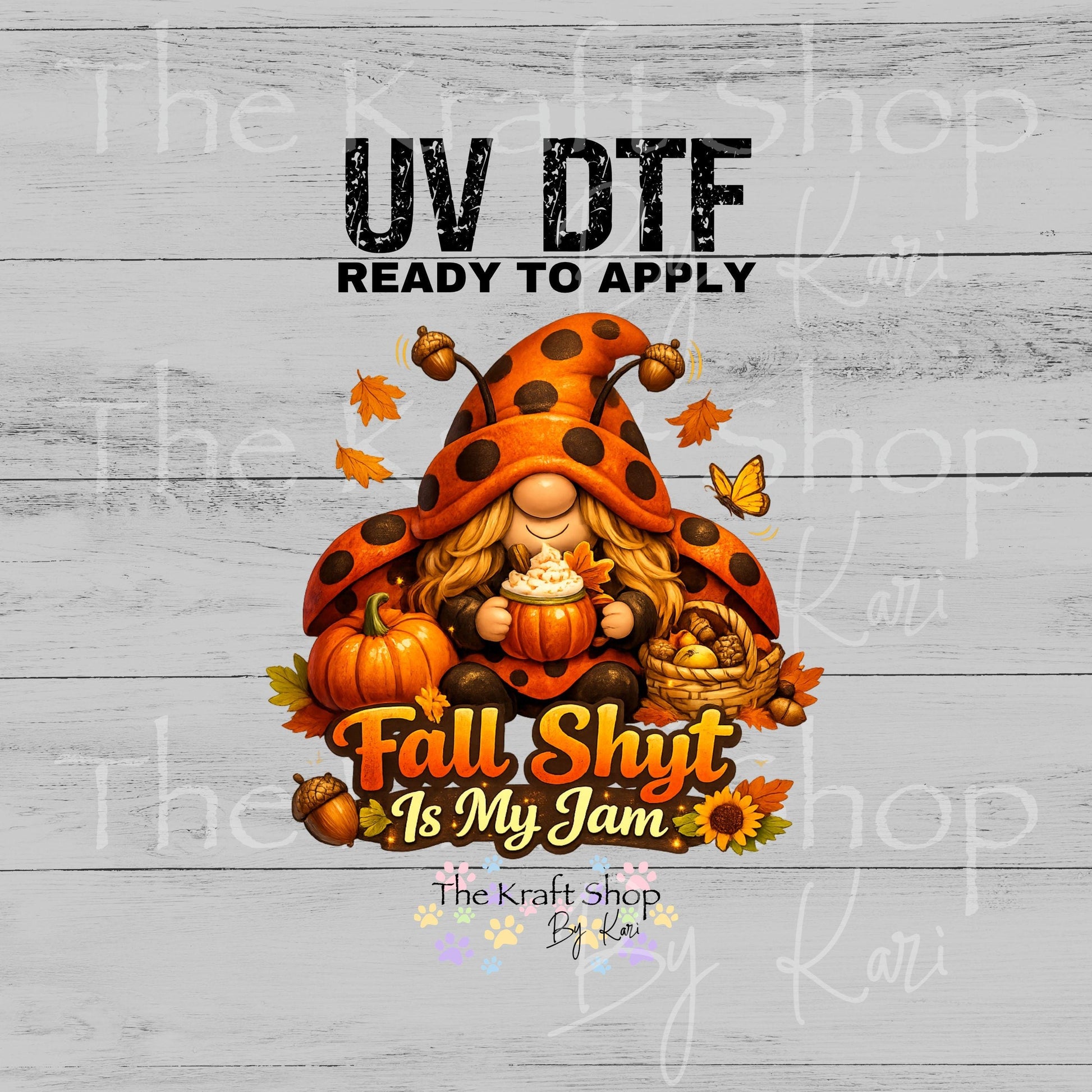 UV DTF Fall shyt is my jam ladybug gnome decal, tumbler decal, permanent sticker. #7692