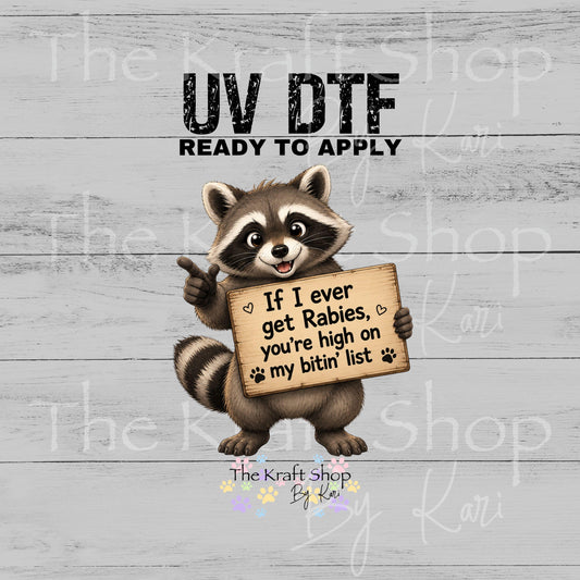 UV DTF If I ever get rabies you're first on my bitin' list raccoon decal, tumbler decal, permanent sticker. #4771