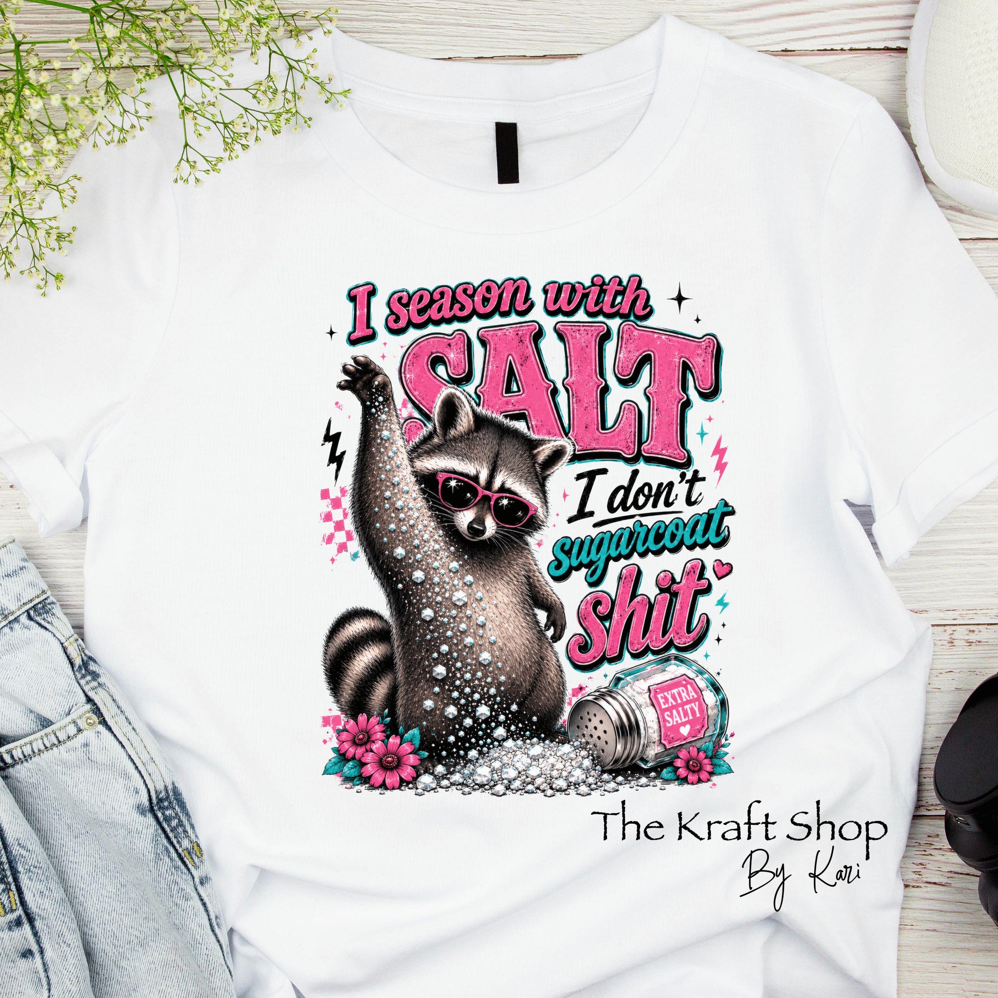 DTF ready to press transfer. I season with salt I don't sugar coat shit hot pink raccoon shirt transfer #11652