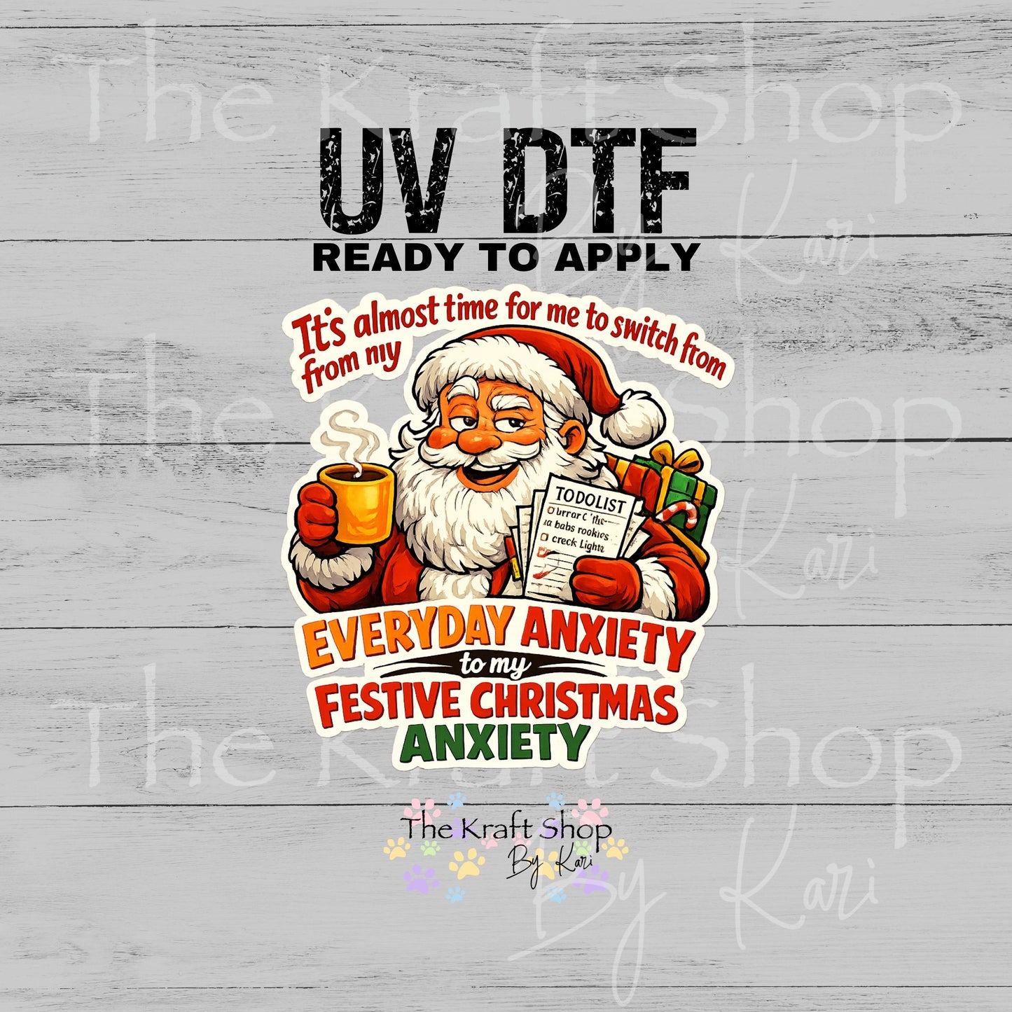 UV DTF It's almost time to switch from my everyday anxiety to my festive Christmas anxiety sarcastic Christmas decal #7730
