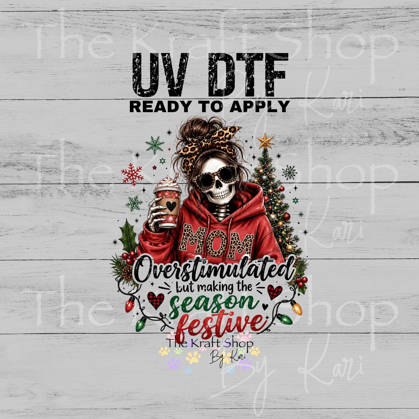 UV DTF Overstimulated but making the season festive Christmas anxiety sarcastic Christmas decal #7731