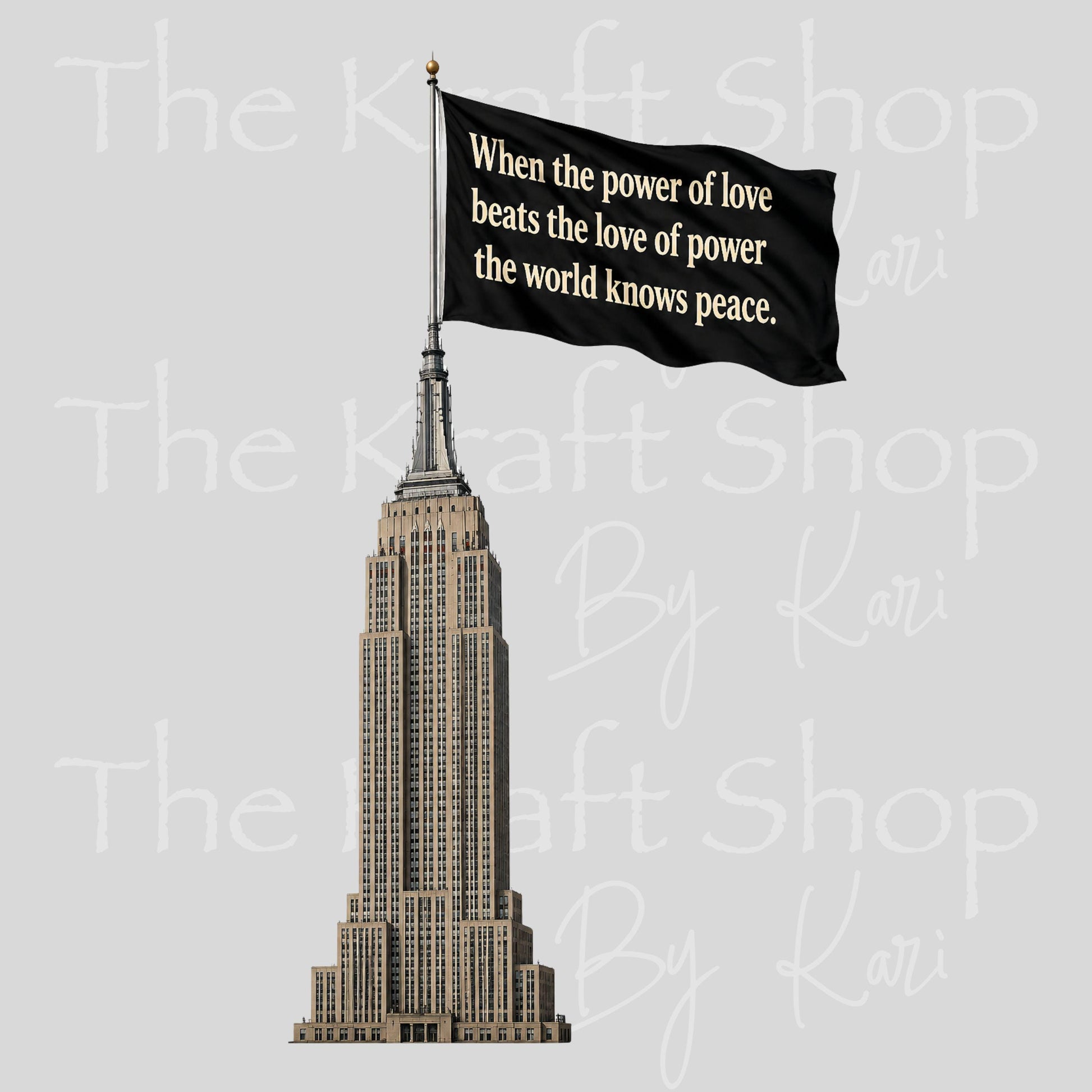 UV DTF Empire flag when the power of love beats the love of power the world knows peace decal #4793