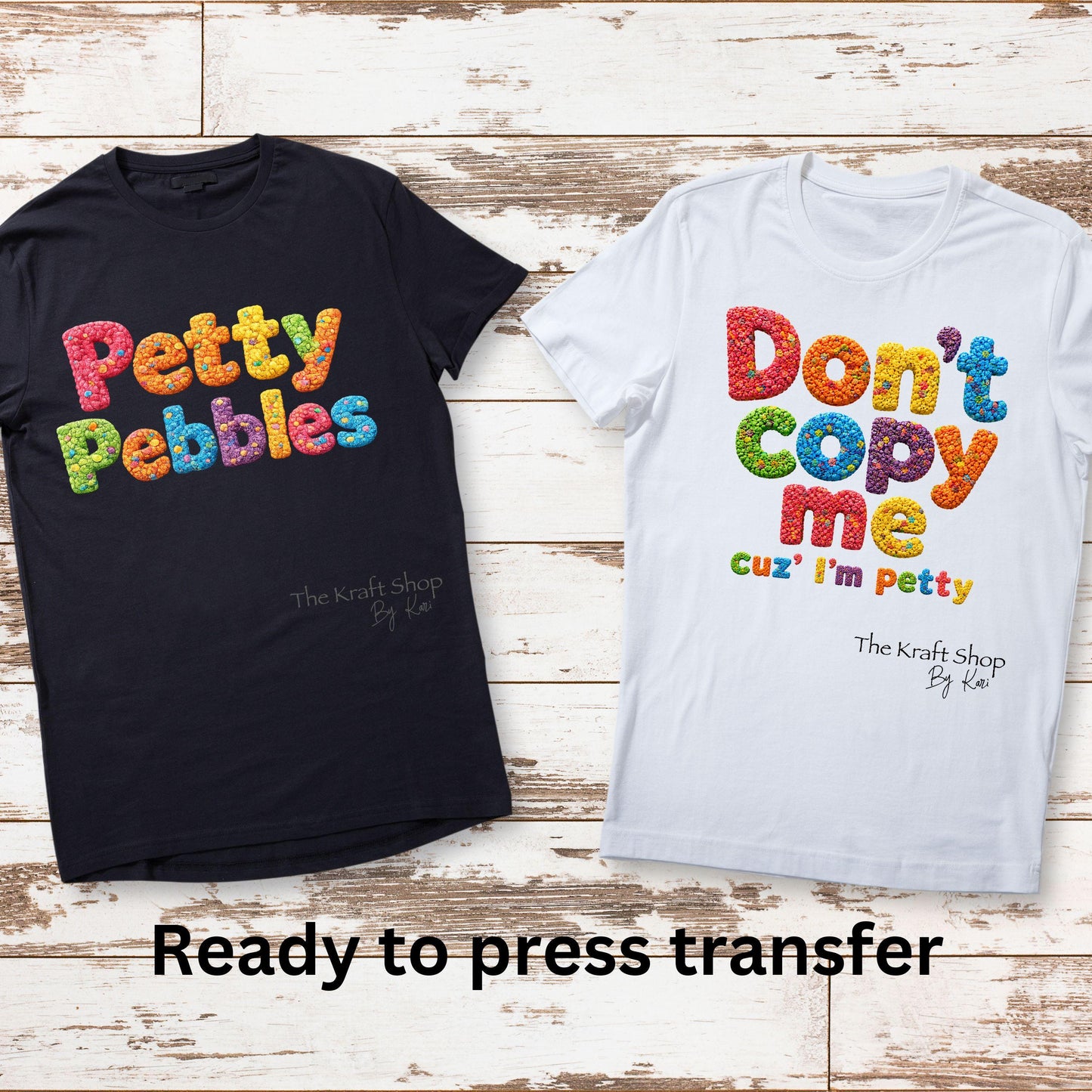 DTF ready to press transfer Petty Pebbles I have my own recipe Don't copy me cuz I'm petty shirt transfer #11661