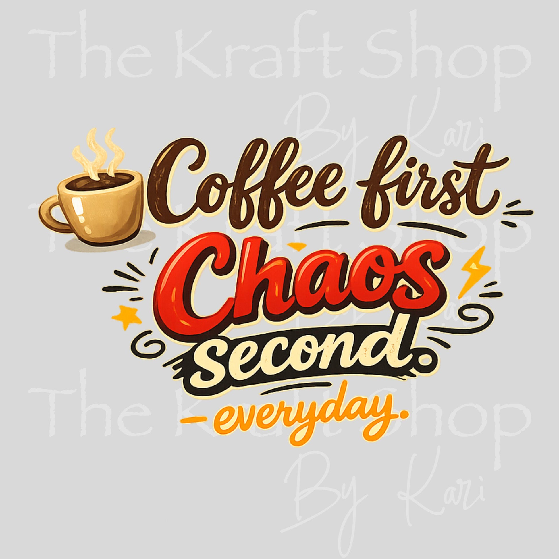 UV DTF Coffee first chaos second - everyday decal #4788