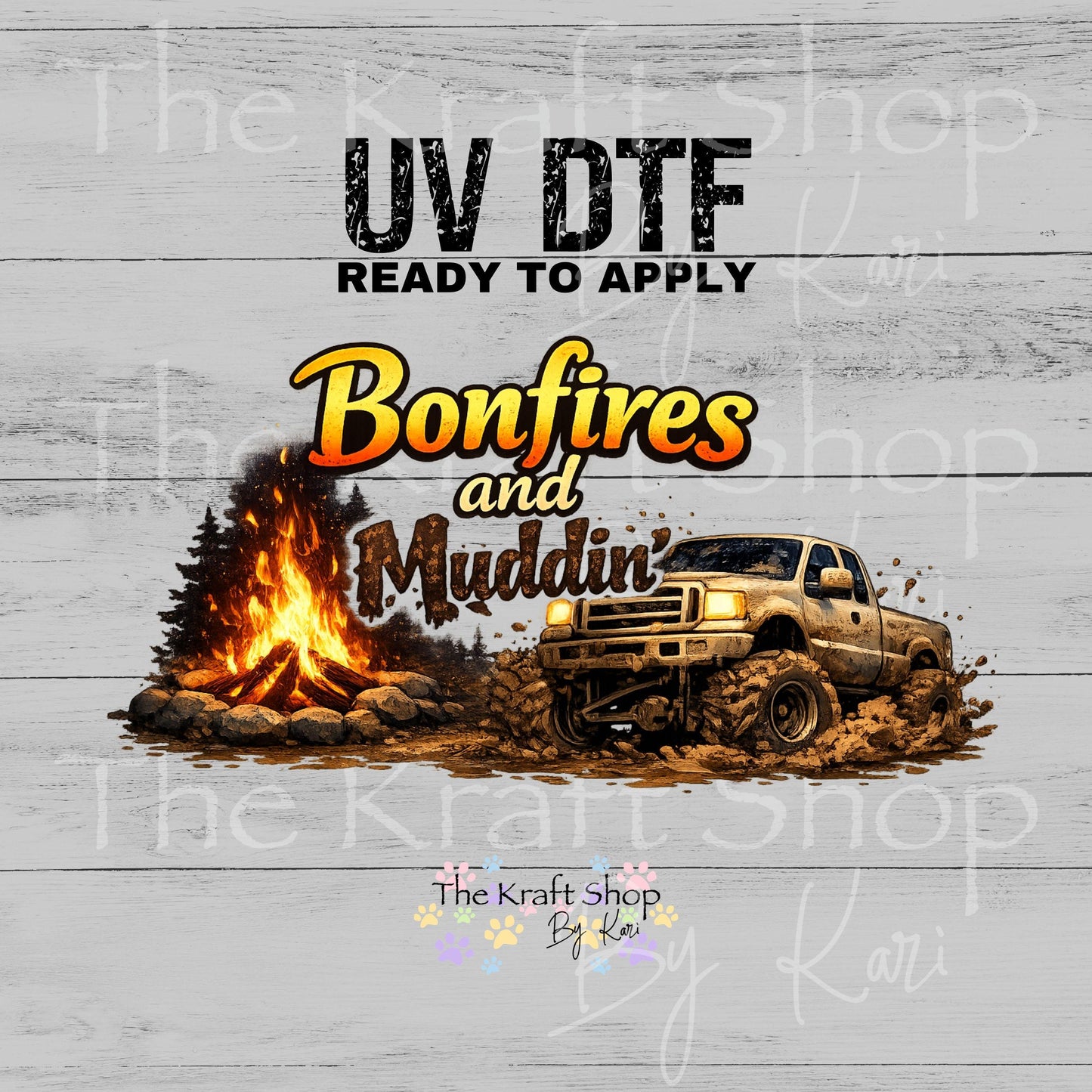 UV DTF Bonfires and Muddin' decal #4790