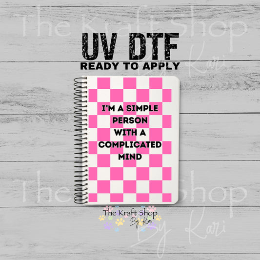 UV DTF Sticker print I'm A Simple Person Notebook Element sheet 8.5x5.7 inches, decal #5605