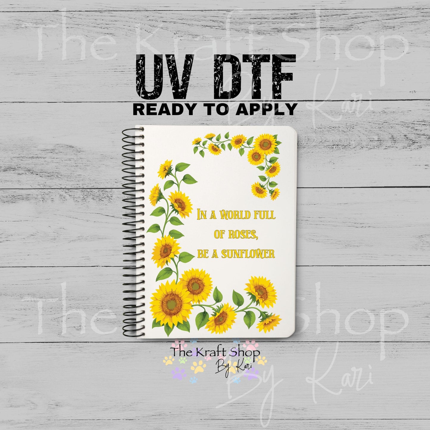 UV DTF Sticker print In A World Full Of Roses Notebook Element sheet 8.5x5.7 inches, decal #5593