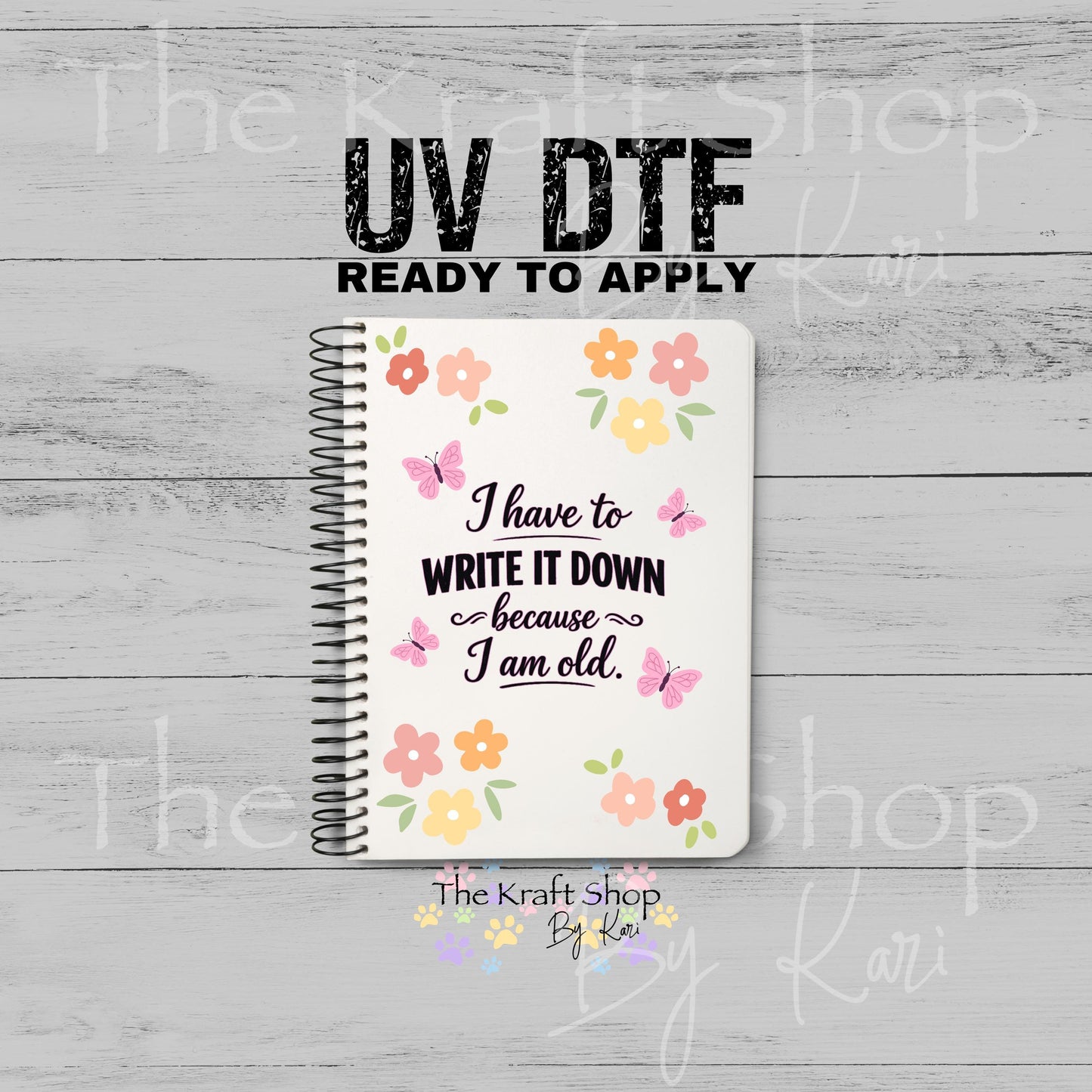 UV DTF Sticker print I Have To Write It Down Notebook Element sheet 8.5x5.7 inches, decal #5596