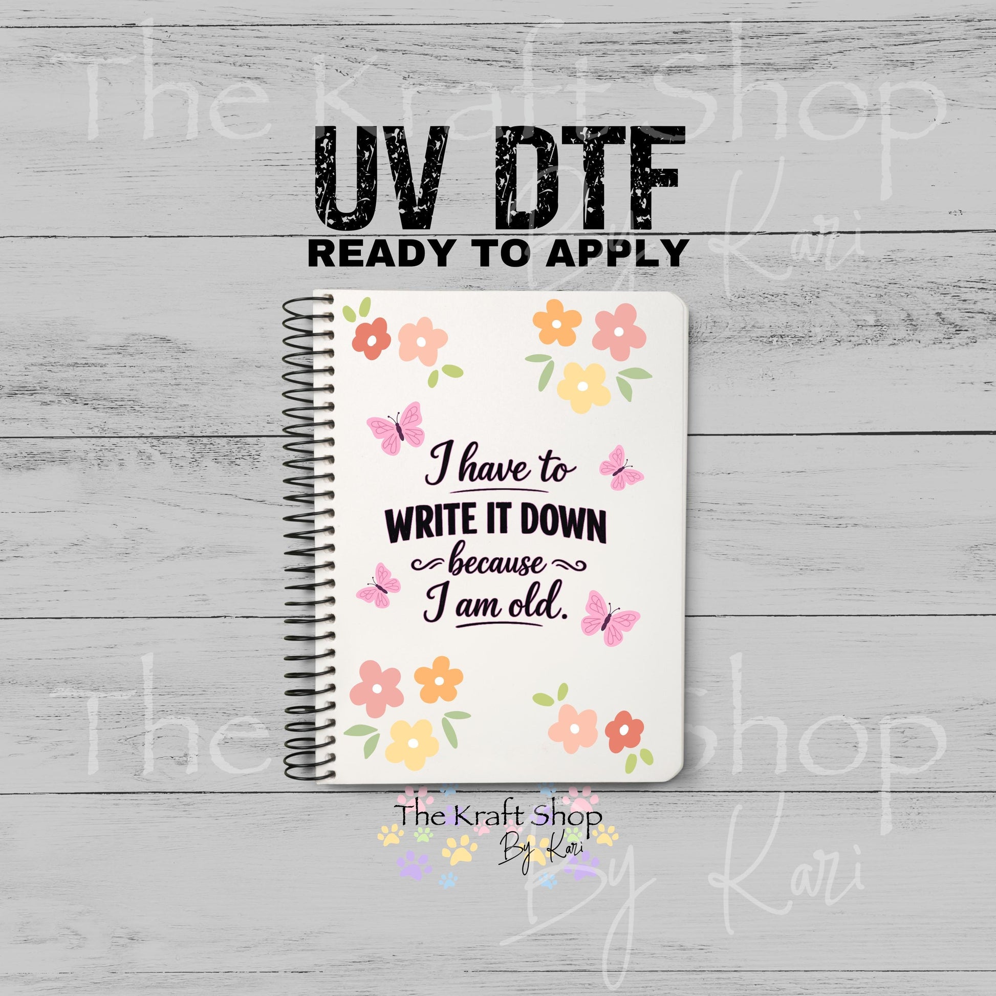 UV DTF Sticker print I Have To Write It Down Notebook Element sheet 8.5x5.7 inches, decal #5596