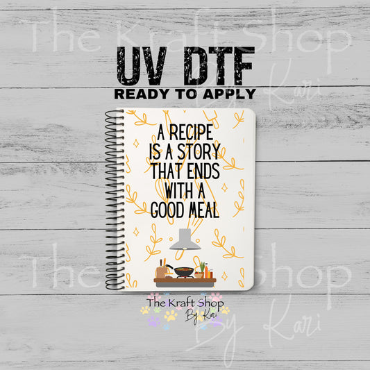 UV DTF Sticker print A Recipe Is A Story Notebook Element sheet 8.5x5.7 inches, decal #5611