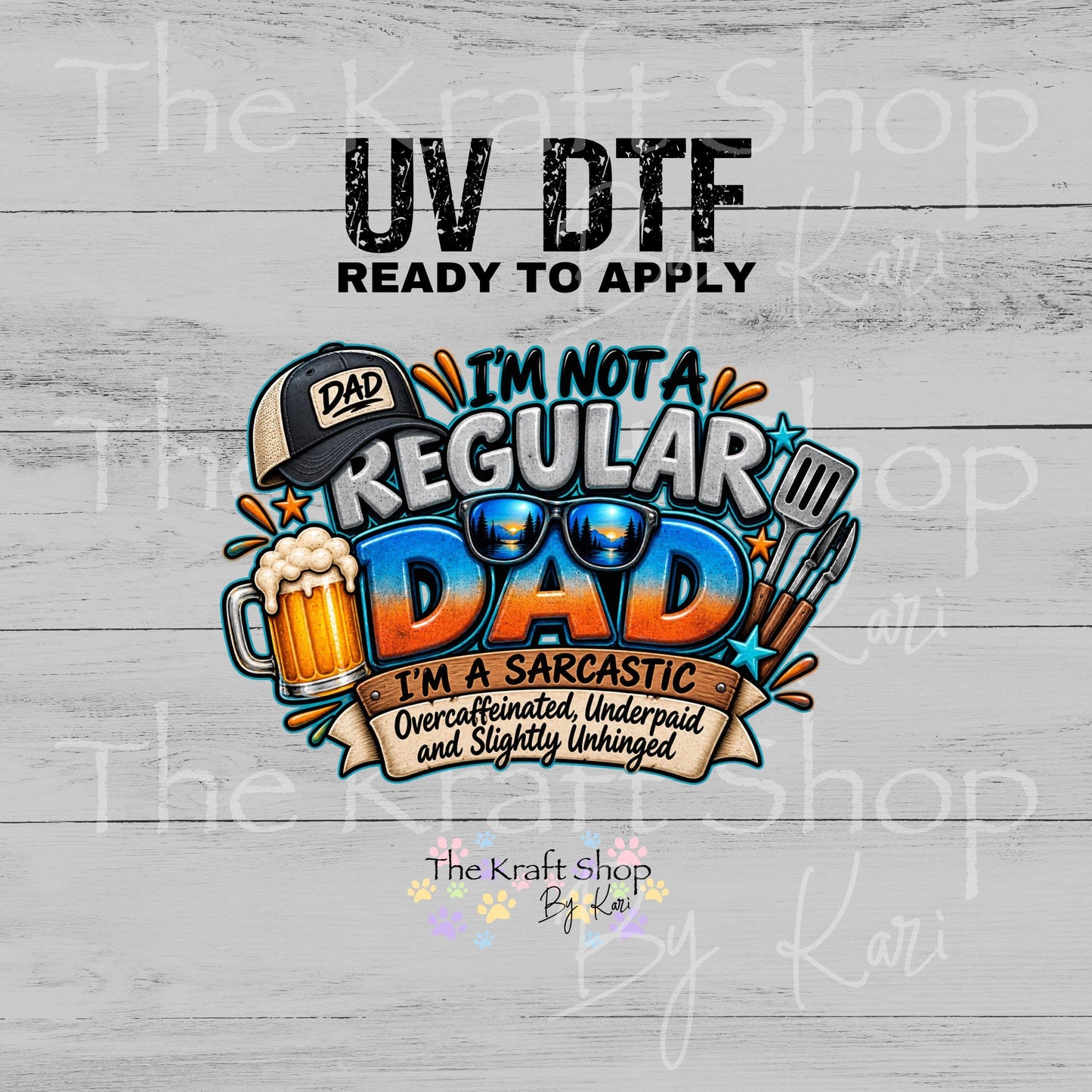 UV DTF Sticker print I'm Not A Regular Dad decal, tumbler decal, permanent sticker. #4804