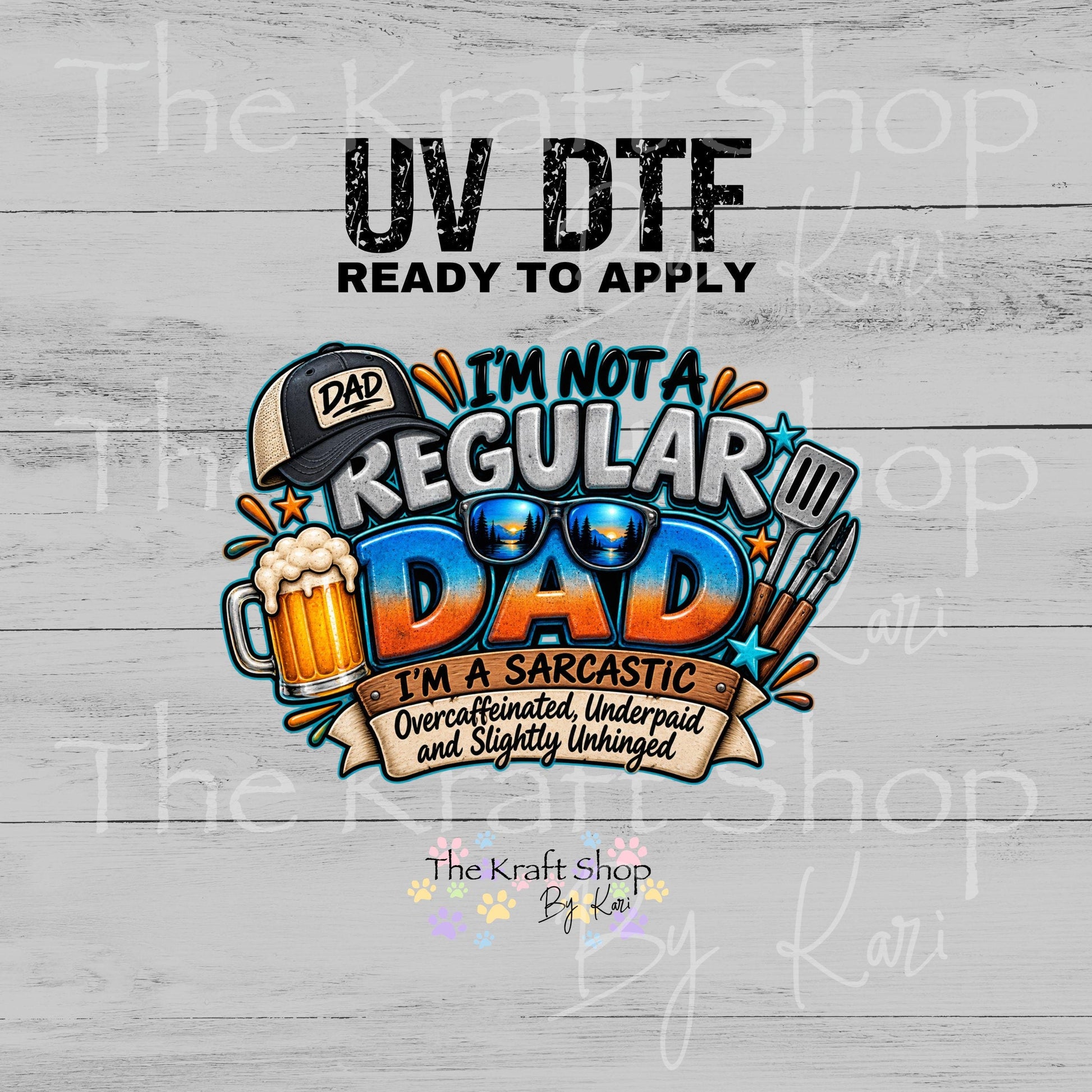 UV DTF Sticker print I'm Not A Regular Dad decal, tumbler decal, permanent sticker. #4804